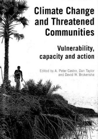 Climate Change and Threatened Commuties: Vulnerability, Capacity, and Action Climate Change and Threatened Commuties: Vulnerability, Capacity, and Action
